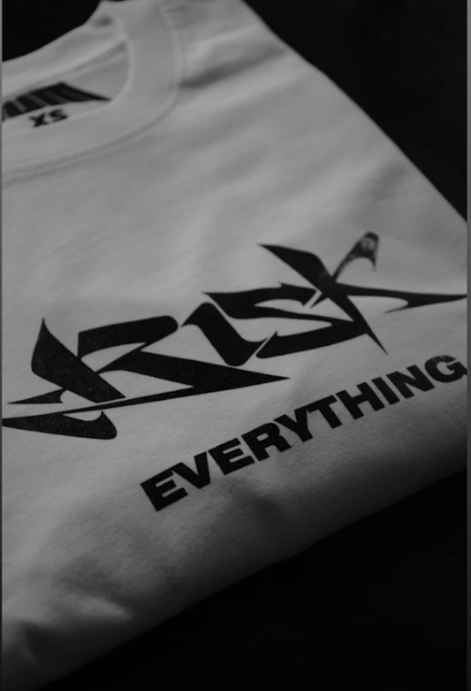 RISK EVERYTHING